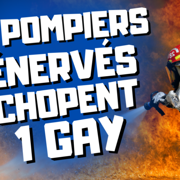 2 Pompiers baisent un gay a cause d'une fausse intervention. (audio de 13 min 27)